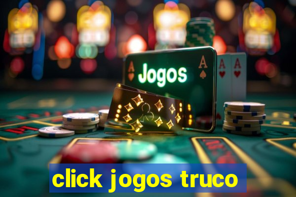 click jogos truco